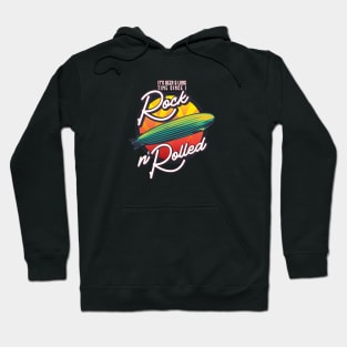 Rock n' Rolled Hoodie